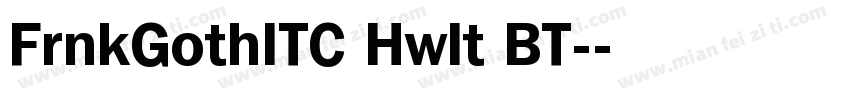 FrnkGothITC Hwlt BT-字体转换